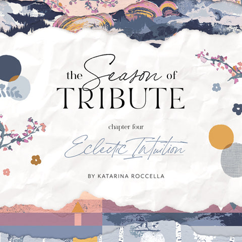 THE SEASON OF TRIBUTE - ECLECTIC INTUITION by Katarina Roccella for Art Gallery Fabrics - SALE $21.00 p/m