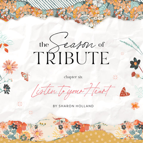 THE SEASON OF TRIBUTE - LISTEN TO YOUR HEART by Sharon Holland for Art Gallery Fabrics